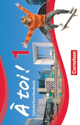 À toi ! - Vierbändige Ausgabe 2012 - Band 1: Vokabeltaschenbuch