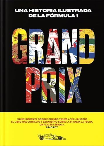 Grand Prix: Una historia ilustrada de la Fórmula 1 (Enciclopedia visual)