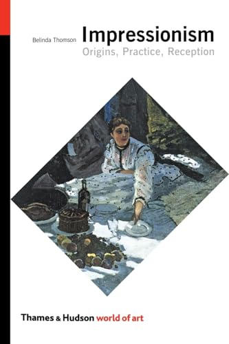 Impressionism Origins Practice Reception (World of Art) /anglais