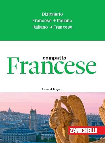 Francese compatto. Dizionario francese-italiano, italiano-francese