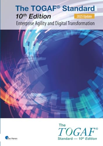 The TOGAF® Standard, 10th Edition - Enterprise Agility and Digital Transformation – 2025 Update