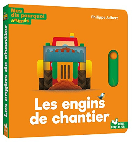 Mes dis pourquoi animés - Les engins de chantier