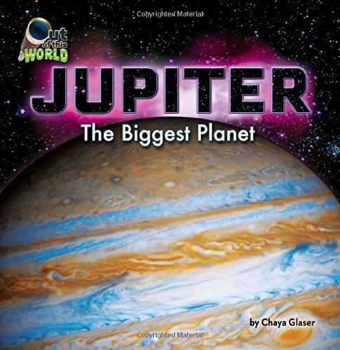 Jupiter: The Biggest Planet (Out of This World)