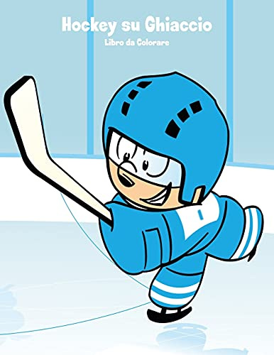 Hockey su Ghiaccio Libro da Colorare 1: Volume 1