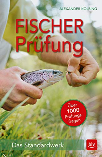 Fischerprüfung: Das Standardwerk (BLV Angelprüfung)