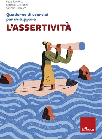 Quaderno di esercizi per sviluppare l'assertività