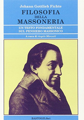 Filosofia della massoneria. Un testo fondamentale sul pensiero massonico