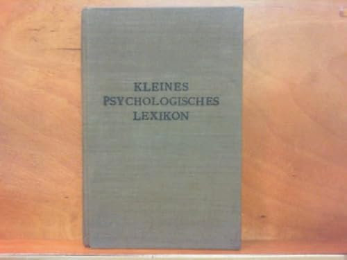Kleines psychologisches Lexikon . Ein Fachwörterbuch