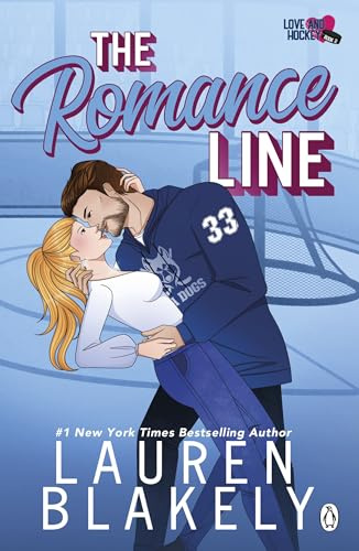 The Romance Line: The spicy, grumpy/sunshine, ice-hockey romance for fans of Hannah Grace