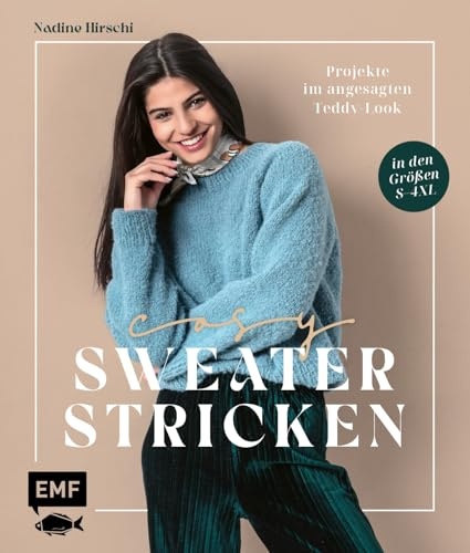 Cosy Sweater stricken: Kuschelige Pullover, Cardigans, Westen und mehr im angesagten Teddy-Look | Anleitungen in den Größen S-4XL