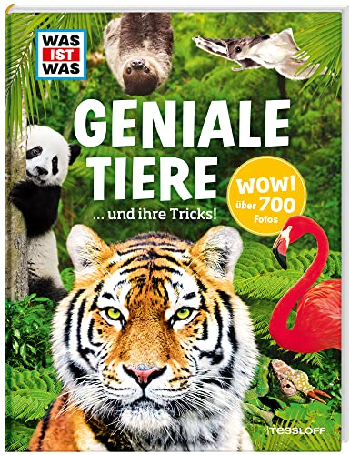 WAS IST WAS Geniale Tiere ... und ihre Tricks: Über 700 Fotos und 182 Tiere in einem Lexikon für Kinder (WAS IST WAS Edition)