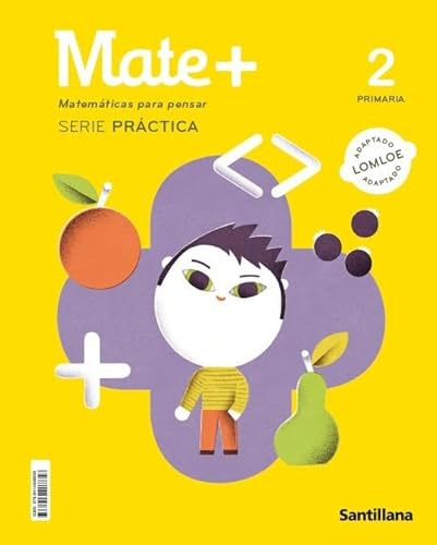 MATE+ MATEMATICAS PARA PENSAR SERIE PRACTICA 2 PRIMARIA (CONSTRUYENDO MUNDOS)