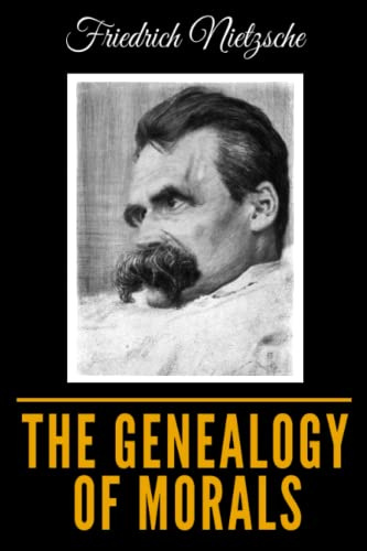 The Genealogy Of Morals