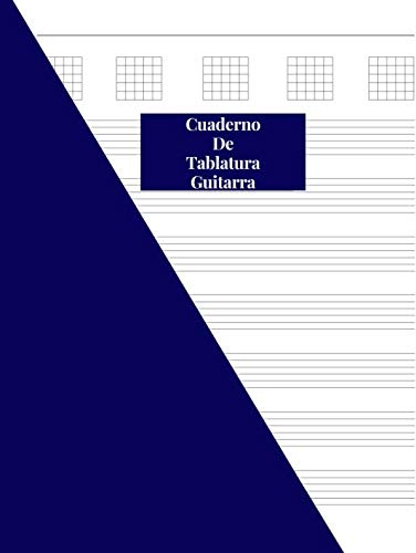 Cuaderno De Tablatura Guitarra: Guitarra Seis Cuerdas: (Spanish Edition) 200 Paginas Con Ancho De 8.5 x 11
