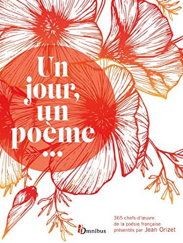 Un jour, un poème...: 365 chefs-d'œuvre de la poésie française
