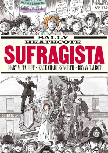 Sally Heathcote. Sufragista (NOVELA GRAFICA)