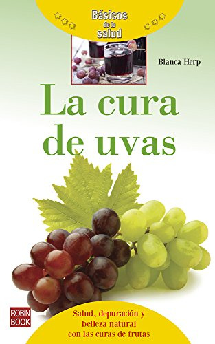 La cura de uvas (Básicos de la salud)