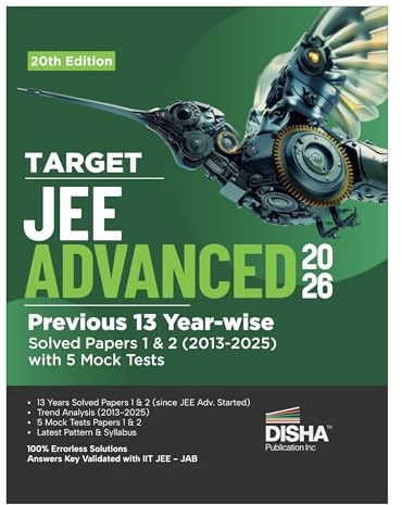 Disha TARGET JEE Advanced 2026 - Previous 13 Year-wise Solved Papers 1 & 2 (2013 - 2025) with 5 Mock Tests 20th Edition | Answer Key validated with IIT-JEE JAB | PYQs Question Bank for JEE 2026