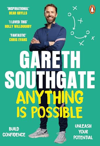 Anything is Possible: Inspirational lessons from one of the greatest England football managers