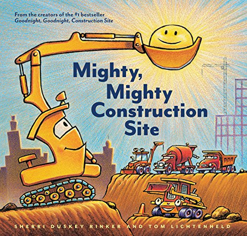 Mighty, Mighty Construction Site: (Easy Reader Books, Preschool Prep Books, Toddler Truck Book): 1 (Goodnight, Goodnight, Construc): Goodnight, Goodnight, Construction Site