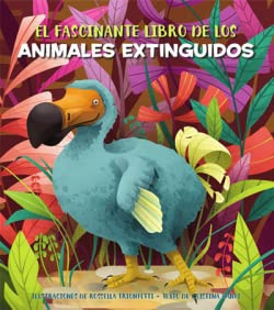 EL FASCINANTE LIBRO DE LOS ANIMALES EXTINGUIDOS (V (Vvkids Libros Para Saber Más) - 9788468271163