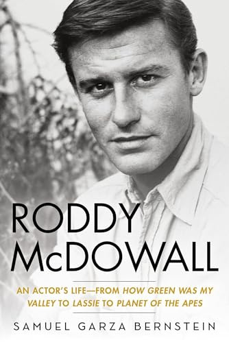 Roddy McDowall: An Actor's Life -- From How Green Was My Valley to Lassie to Planet of the Apes