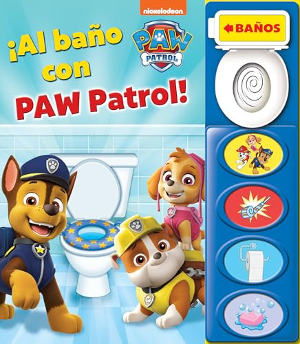 AL BAÑO CON PAW PATROL. PATRULLA CANINA (LITTLE SOUND BOOK)