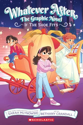 Whatever After #02: If The Shoe Fits: The Graphic Novel (Whatever After Graphic)
