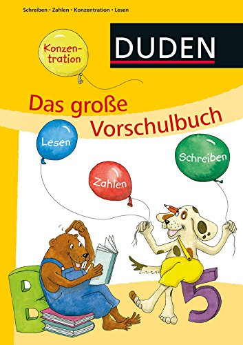 Das große Vorschulbuch: Alles drin zum Schulstart (ab 5 Jahren) (DUDEN Kinderwissen Vorschule)