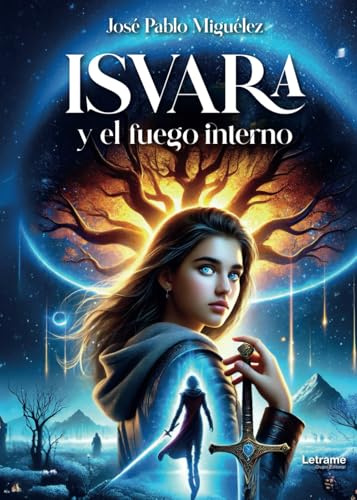 Isvara y el fuego interno: 1 (NOVELA)