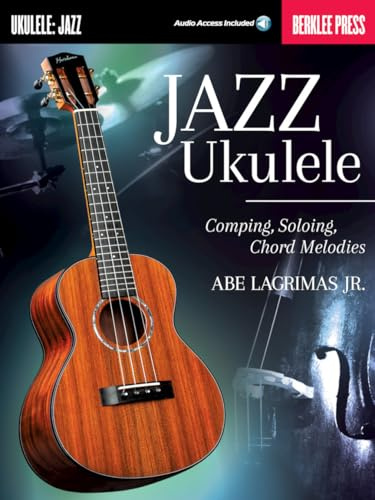 COMPING SOLOING & CHORD MELODIES (JAZZ UKULELE)