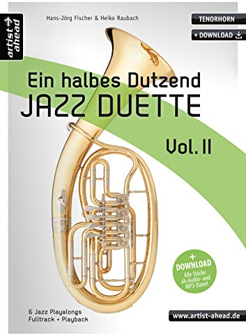 Ein halbes Dutzend Jazz-Duette - Vol. 2 - Tenorhorn: 6 Jazz-Playalongs (inkl. Download). Spielbuch. Musiknoten
