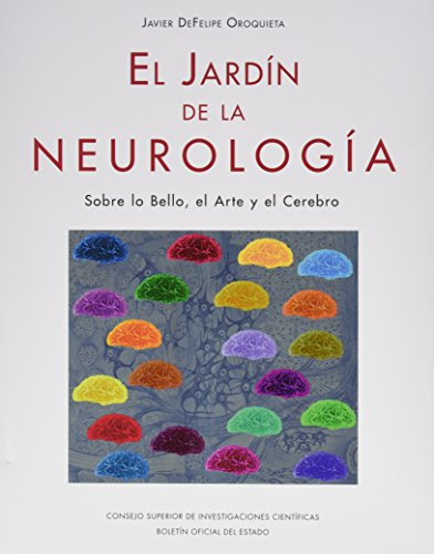 El jardín de la neurología. Sobre lo Bello, el Arte y el Cerebro