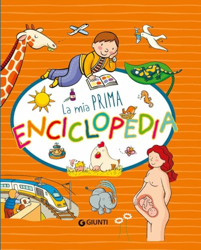 La mia prima enciclopedia. Ediz. a colori