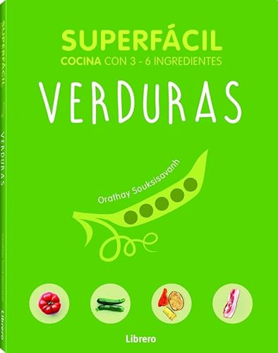 Superfácil VERDURAS : Cocina 2-6 ingredientes