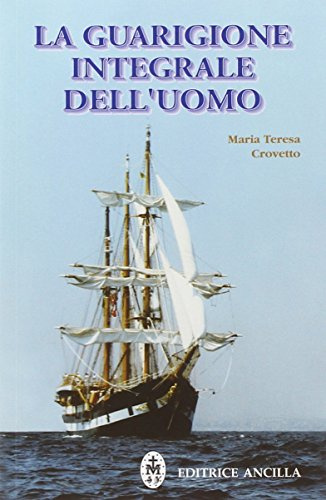La guarigione integrale dell'uomo