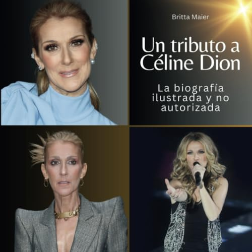 Un tributo a Céline Dion: La biografía ilustrada no autorizada