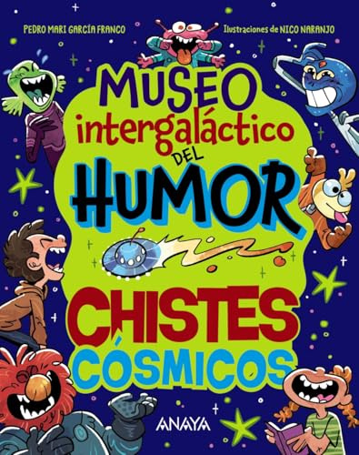 Museo Intergaláctico del Humor. Chistes cósmicos (OCIO Y CONOCIMIENTOS - Juegos y pasatiempos)