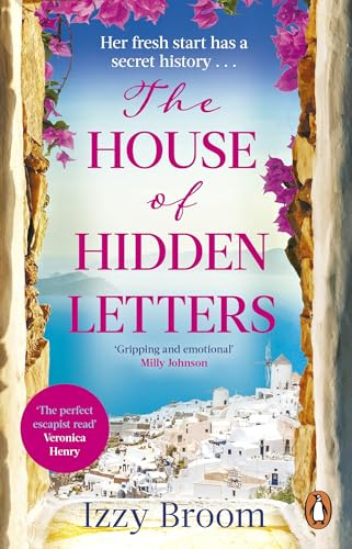 The House of Hidden Letters: The unforgettable love story and escapist, romantic holiday read - ‘A gorgeous, sun-soaked treat’ Sarah Morgan