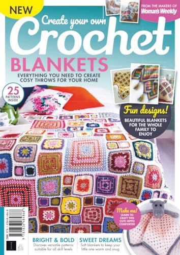 Create Your Own Crochet Blankets: Everything You Need To Create Cosy Throws For Your Home