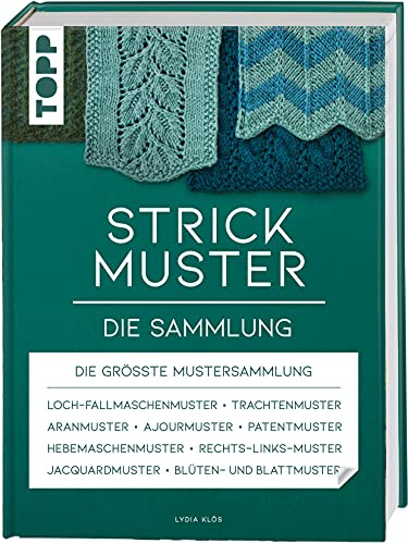 Strickmuster. Die Sammlung.: 500 Muster: Ajourmuster, Zopfmuster, Keltische Motive, Patentmuster u.v.m. (Standardwerk)