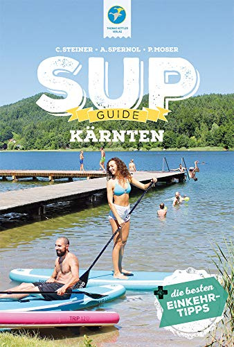 SUP-GUIDE Kärnten: 15 SUP-Spots + die besten Einkehrtipps