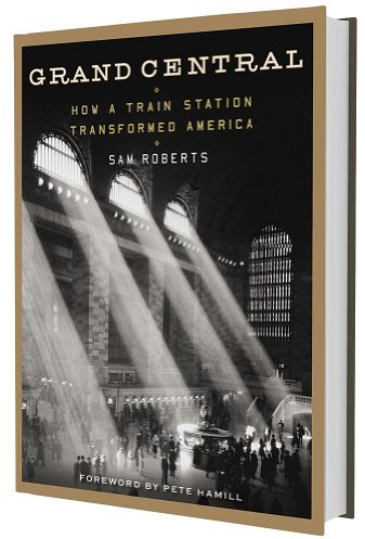 Grand Central: How a Train Station Transformed America