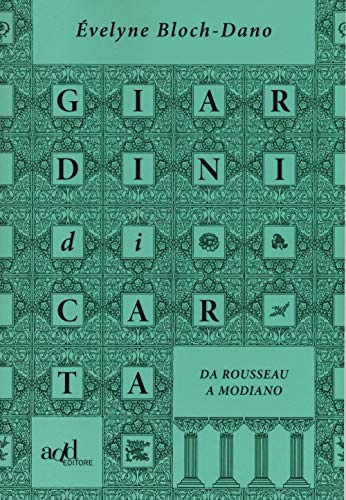 Giardini di carta. Da Rousseau a Modiano