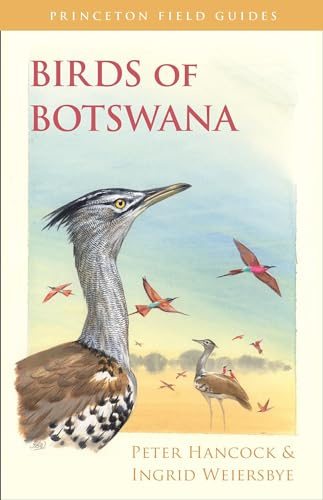 Birds of Botswana (Princeton Field Guides)