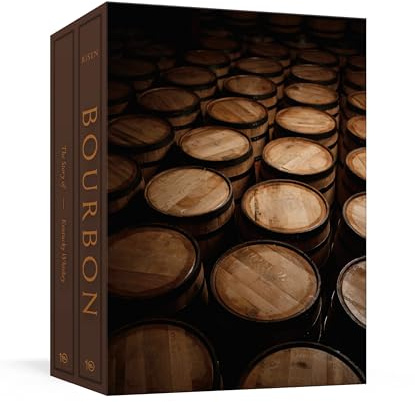 Bourbon: The Complete Guide to the Essential American Spirit