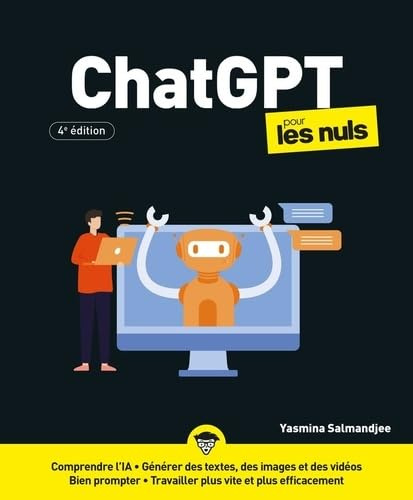 ChatGPT pour les Nuls - 4e édition - Le livre best-seller d'initiation à ChatGPT, IA générative, intelligence artificielle: |livre sur chatgpt, meilleur livre sur chatgpt