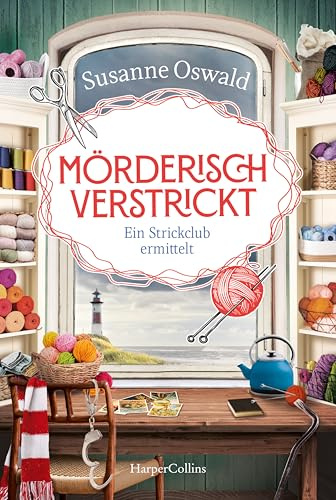 Mörderisch verstrickt. Ein Strickclub ermittelt: Kriminalroman | Erfolgsautorin Susanne Oswald auf Krimi-Kurs | Spannung und Stricken | Wunderbarer Cozy Crime für den Sommerurlaub