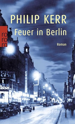 Feuer in Berlin: Die Berlin-Trilogie. Historischer Kriminalroman: 1