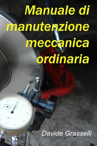 Manuale di manutenzione meccanica ordinaria